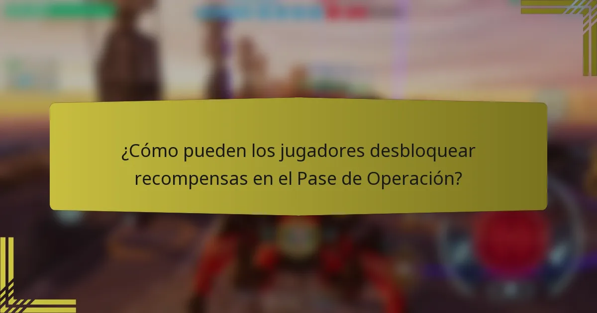 ¿Cómo pueden los jugadores desbloquear recompensas en el Pase de Operación?