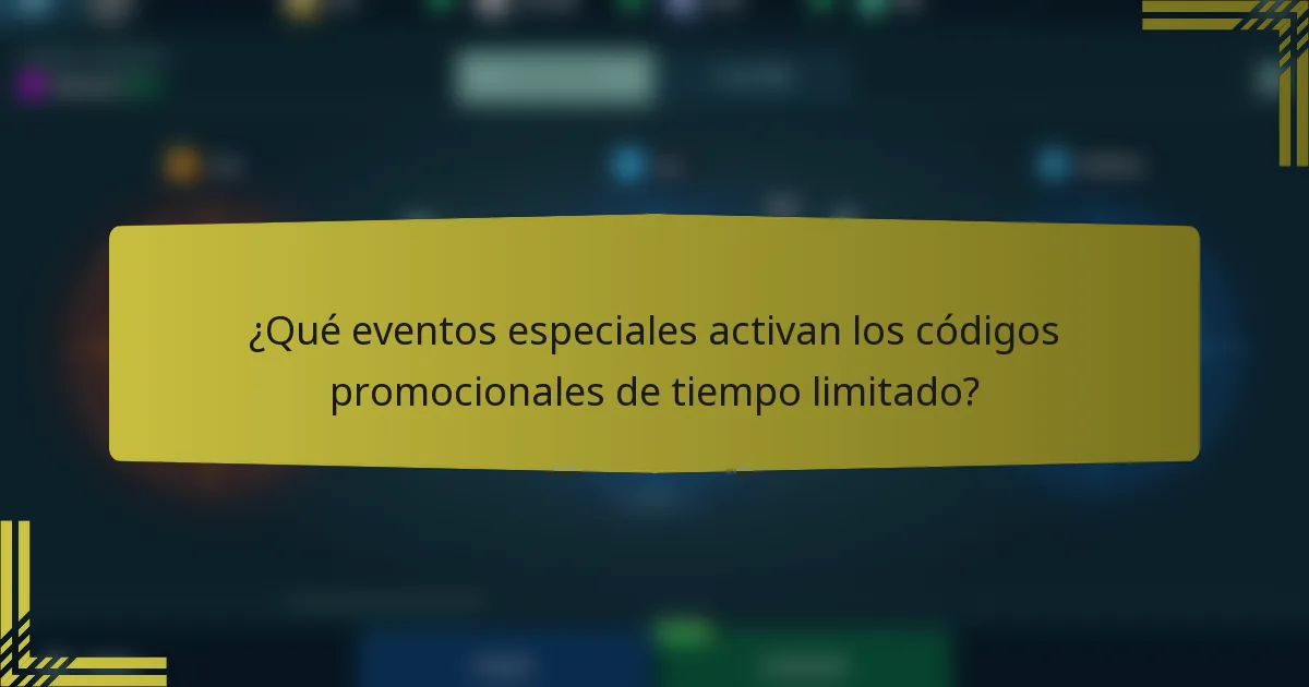 ¿Qué eventos especiales activan los códigos promocionales de tiempo limitado?