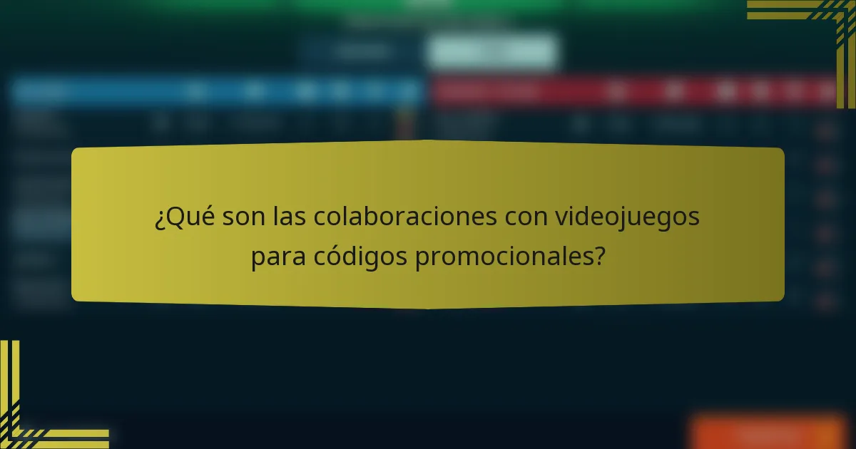 ¿Qué son las colaboraciones con videojuegos para códigos promocionales?